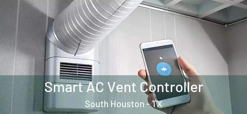  Smart AC Vent Controller South Houston - TX