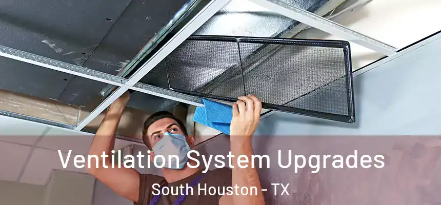  Ventilation System Upgrades South Houston - TX